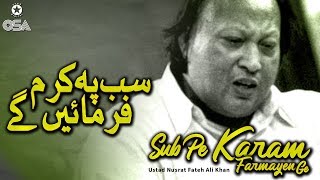 Sab Pe Karam Farmayen Ge  Ustad Nusrat Fateh Ali Khan  official version  OSA Islamic [upl. by Neehs]