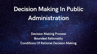 Decision Making  Decision Making Process  Bounded Rationality  Public Administration CSS [upl. by Dotty]