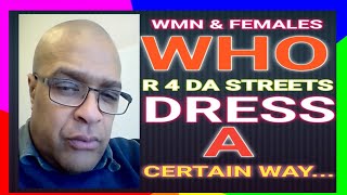 WMN amp FEMALES WHO R 4 DA STREETS DRESS A CERTAIN WAYwatch like share news females comedy [upl. by Link]