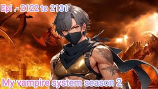 My vampire system season 2 episode 2122 to 2131  Charvik kaith [upl. by Adnuhsat]