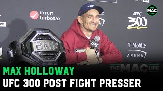 Max Holloway on Justin Gaethje KO Eyes Ilia Topuria  UFC 300 Post Press Conference [upl. by Janot]