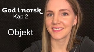 God i norsk  Kapittel 2  Objekt [upl. by Nollid]