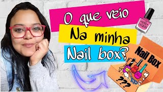 O que veio na minha Nail Box [upl. by Orrin132]