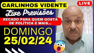 CARLINHOS VIDENTE LIVE Previsões DOMINGO 250224 🇧🇷🙏 [upl. by Analem299]