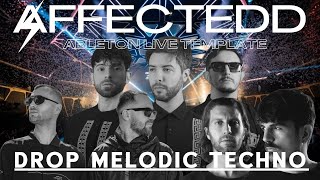 Drop Melodic Techno Ableton Template by AFFECTEDD EP37 [upl. by Irmina95]