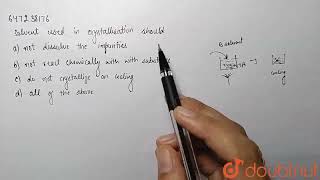 Solvent used in crystallisation should  CLASS 9  FOOTSTEPS TOWARDS NEET  CHEMISTRY  Doubtn [upl. by Aubarta170]