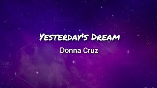 Donna Cruz  Yesterdays Dream Lyrics [upl. by Rizzo]