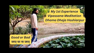 My experience at Vipassana Meditation centre  Dhama Dhaja  Hoshiarpur  𝐌𝐫 𝐍𝐢𝐫𝐚𝐥𝐚 𝐒𝐢𝐧𝐠𝐡 [upl. by Hedberg]