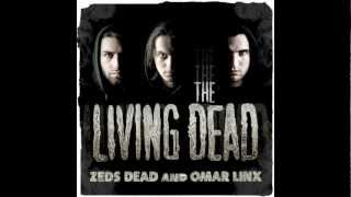 Zeds Dead amp Omar LinX The Living Dead [upl. by Kosiur]