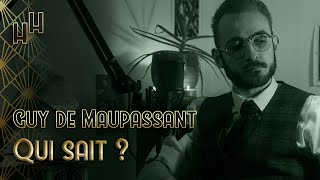 📚 Guy de Maupassant – Qui sait  1890 [upl. by Lizabeth]