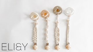 DIY 4 TYPES OF MACRAME PACIFIER CLIPS  ELIampY [upl. by Ocin]