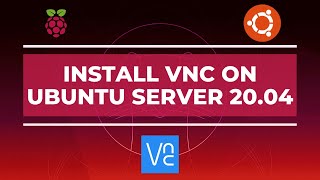 How to Install amp Configure VNC on Ubuntu Server 2004  Raspberry Pi [upl. by Nanoc]