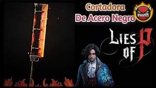 Lies Of P  Como Conseguir La Cortadora De Acero Negro 🔥 GuíaEspañol [upl. by Atikan260]