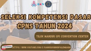 TILOK OPI CONVENTION CENTER  SENIN 28 OKTOBER 2024  SESI 3  🔴LIVE SCORE SKD CPNS TAHUN 2024 [upl. by Acirem865]