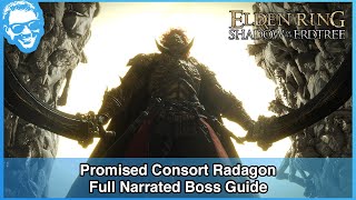 Promised Consort Radahn  Full Narrated Boss Guide  Elden Ring 4k HDR [upl. by Leigha110]