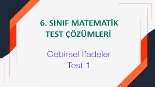 6 Sınıf Cebirsel İfadeler Test 1 Çözümleri [upl. by Anitnamaid]