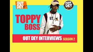 OUTDEY INTERVIEWS TOPPY BOSS [upl. by Sholeen654]