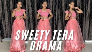 Sweety Tera Drama  Dance Cover  Bebo Gupta [upl. by Adnorahs]