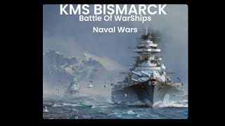 KMS BISMARCK Battle Of Warships Naval Wars [upl. by Torruella]