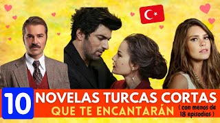 10 NOVELAS TURCAS CORTAS 🇹🇷 que te ENCANTARÁN 😍❤️ [upl. by Ysac626]