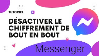 Comment désactiver le chiffrement de bout en bout sur Messenger [upl. by Yesnel277]