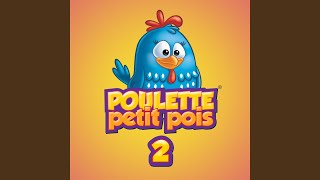 La Poulette Petit Pois 2 [upl. by Shermy978]