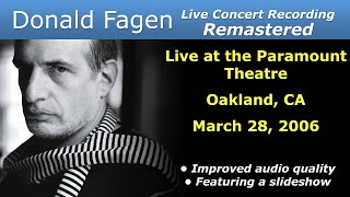 Donald Fagen 20060328 Oakland CA  Remastered Full Concert [upl. by Attirb]