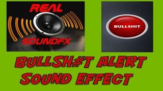 BULLSHIT ALERT sound effect  realsoundFX [upl. by Kristopher199]