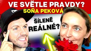 💥 VE SVĚTLE PRAVDY💥 Soňa Peková quotšíleně reálnéquot [upl. by Adnalram805]