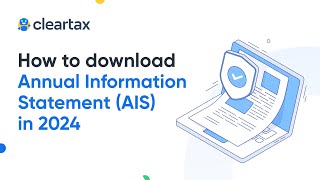 How to Download AIS from income tax portal in 2024 AIS Password  Upload AIS on ClearTax [upl. by Annabella522]