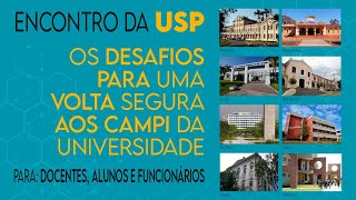 🔴 Encontro da USP  Os desafios para uma volta segura aos campi da Universidade  Dia 1908 10h [upl. by Tiloine]