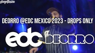 Deorro EDC Mexico 2023  Drops Only [upl. by Nolyarg743]