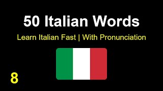 50 Most Common Italian Words with Pronunciation Part 8  HighFrequency Words with Pronunciation [upl. by Ki456]