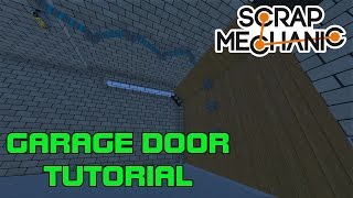 PANELLED GARAGE DOOR TUTORIAL Scrap Mechanic 25 [upl. by Megargee]