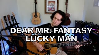 Dear Mr Fantasy  Lucky Man acoustic cover [upl. by Aihtiekal604]