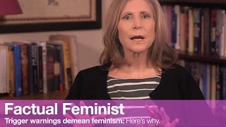 Trigger warnings demean feminism Heres why  FACTUAL FEMINIST [upl. by Stent120]