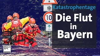 Hochwasser  Bayerns Katastrophentage Tragöden Schicksale Helfer  Doku  BR24 [upl. by Umberto]