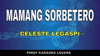 MAMANG SORBETERO  KARAOKE VERSION BY CELESTE LEGASPI [upl. by Oriaj]