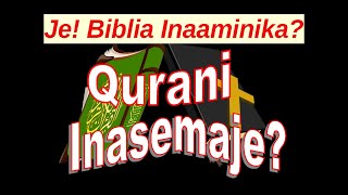 02 Je Biblia Inaaminika au Imechafuliwa na Watu Qurani Inasemaje [upl. by Rizzo565]