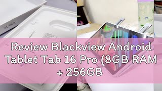 Review Blackview Android Tablet Tab 16 Pro 8GB RAM  256GB ROM11 inches [upl. by Eissehc]