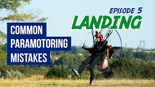 Common Paramotoring Mistakes  Ep5 LANDING [upl. by Helsa]