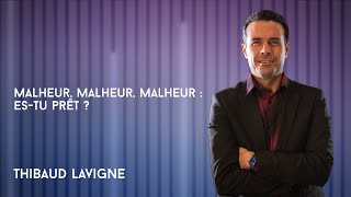 Malheur malheur malheur  estu prêt   Thibaud Lavigne  Louange  Jean Jean [upl. by Barcus]