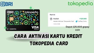 cara aktivasi kartu kredit tokopedia card melalui aplikasi tokopedia  bonus aktivasi 125rb [upl. by Sivrup]