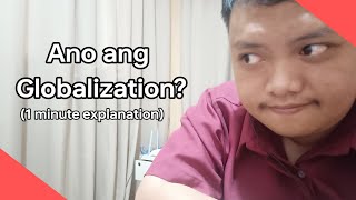 What is Globalization Tagalog Explanation [upl. by Ainod]