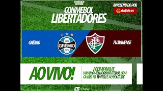 GRÊMIO X FLUMINENSE NARRAÇÃO AO VIVO  COPA LIBERTADORES [upl. by Alikat]