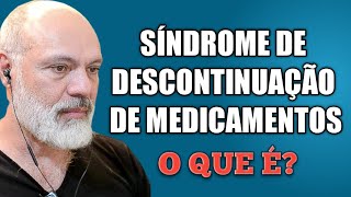 O QUE É E COMO TRATAR A SÍNDROME DE DESCONTINUAÇÃO DE MEDICAMENTOS SINTOMAS SIMILARES A ANSIEDADE [upl. by Analah]