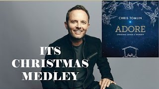 Chris Tomlin  Its Christmas Medley Lyrics [upl. by Aniara]