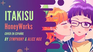 ⭐【HoneyWorks】Itakisu  Ita Kiss【Cover Español】AliceNox⭐ [upl. by Ulberto140]