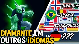 BEN 10  NOME DO DIAMANTE EM OUTROS IDIOMAS [upl. by Valene387]