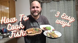 How To Cook Fish  Salmon Ahi Turbot  3 Easy Ways  Easy and Simple Recipes [upl. by Alemaj]